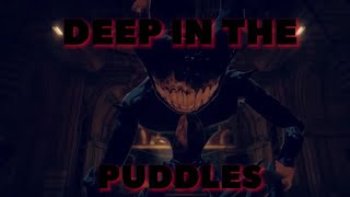 Deep in the puddles (bendy and the dark revival song official music/lyric video)