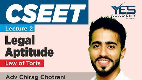 CSEET Legal Aptitude | Law of Torts (Lecture 2) | Adv. Chirag Chotrani