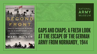 Gaps and Chaps: A Fresh Look at the Escape of the German Army from Normandy, 1944