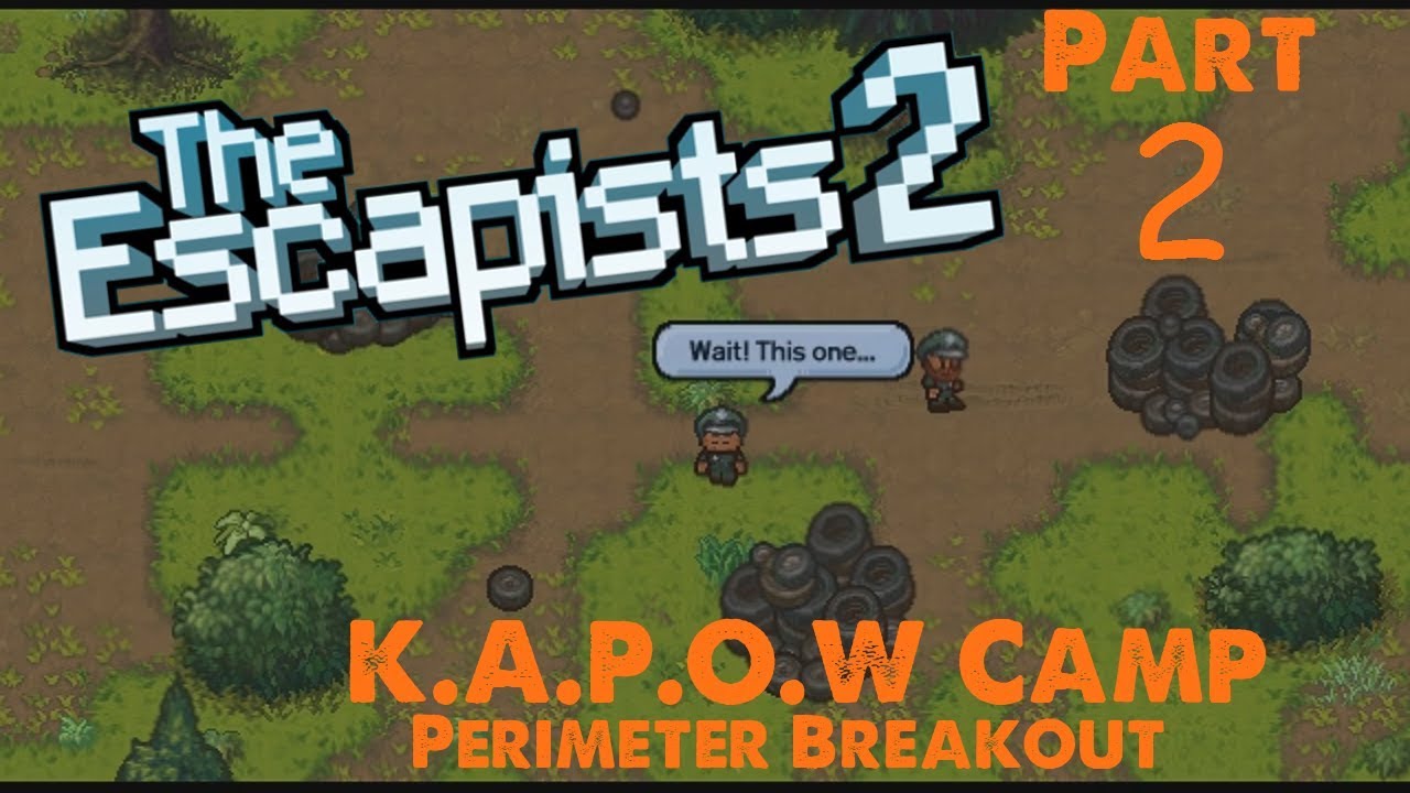 Gathering Materials Pt. 2 K.A.P.O.W Camp (Team Perimeter Break