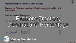 Problem-Fraction, Decimal and Percentage, Math Lecture | Sabaq.pk