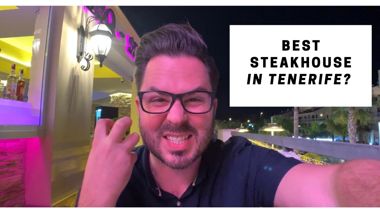 I ATE AT THE BEST RATED STEAKHOUSE IN TENERIFE