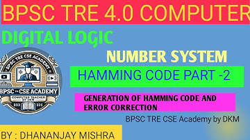 BPSC TRE 4.0 COMPUTER TEACHER NUMBER SYSTEM (HAMMING CODE )GENERATION DIGITAL ELECTRONICS I LOGIC