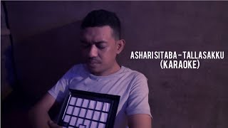 Ashari Sitaba - Tallasakku (Karaoke)