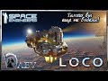 Space Engineers Такого вы еще не видели! Ржавый - LOCO