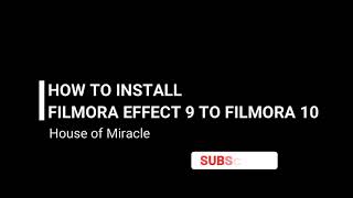 How To Install Filmora Effect 9 on Wondershare Filmora 10 | Tutorial - Tips & Trick