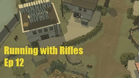 Running with Rifles Let