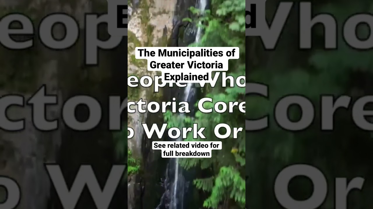 The Municipalities of Greater Victoria Explained