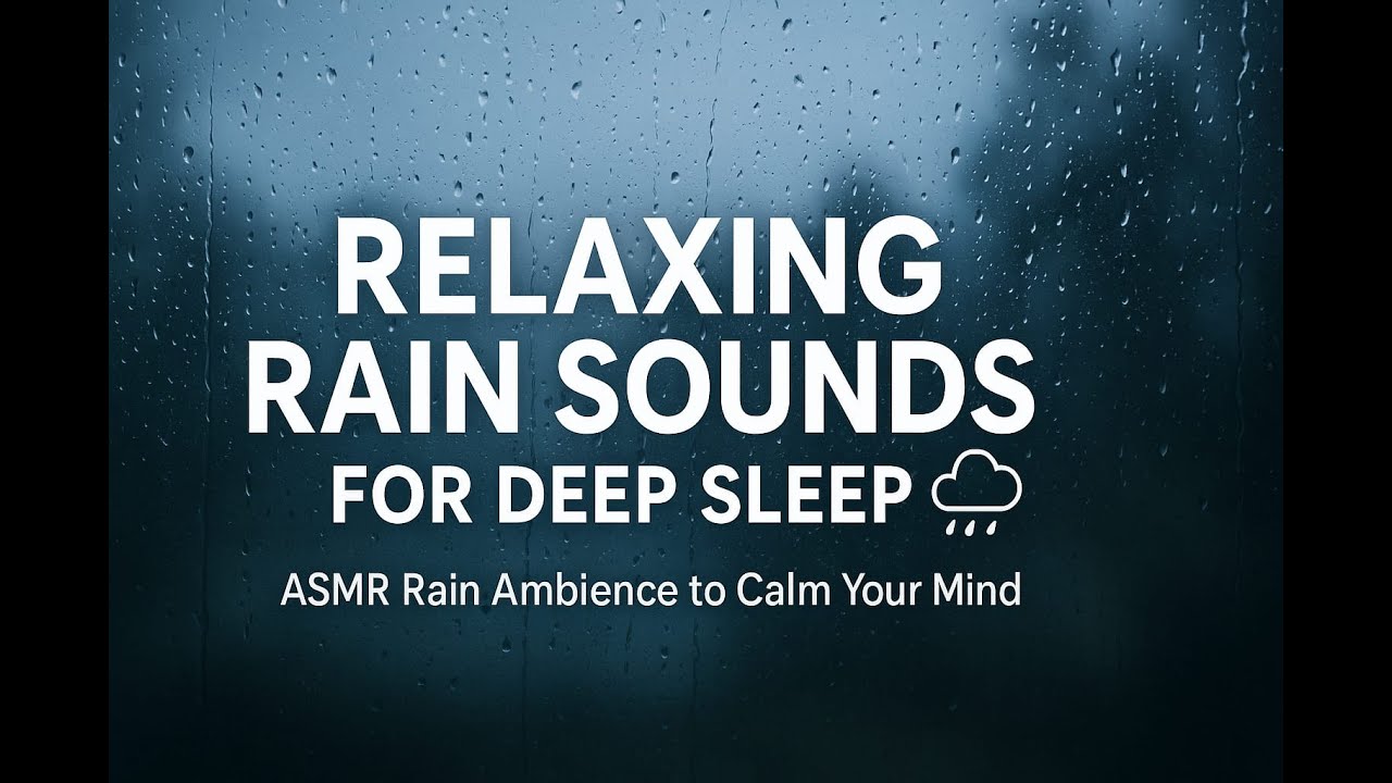 Relaxing Rain Sounds for Deep Sleep 🌧️ | ASMR Rain Ambience to Calm ...