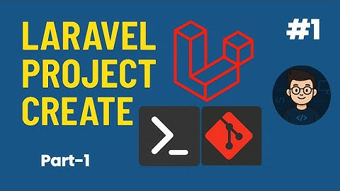 Laravel Project Creation Tutorial #1 (Part 1) – Step-by-Step Guide for Beginners