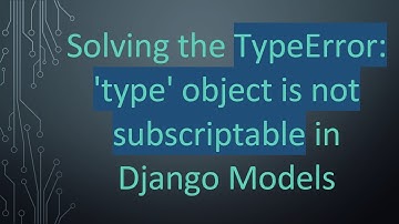Solving the TypeError: 