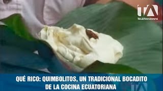 Qué Rico: Quimbolitos, un tradicional bocadito de la cocina ecuatoriana