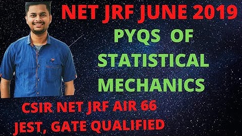 JUNE 2019 CSIR NET JRF PHYSICS PYQS OF STATISTICAL MECHANICS