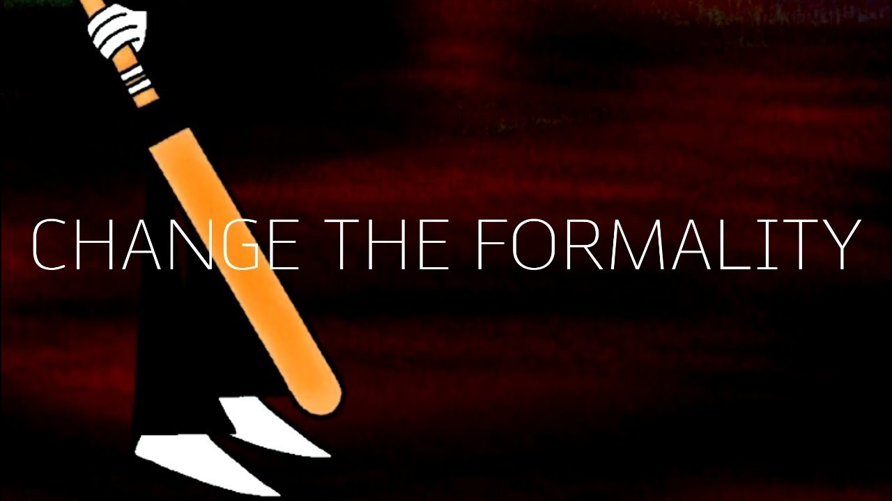 CHANGE THE FORMALITY •meme• - YouTube Music