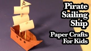 Pirate Sailing Ship - Paper Crafts For Kids