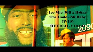Ice Mic 360 x DStar The Godd - 86 BABY (W19)
