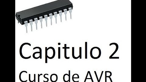 Curso de AVR Capitulo 2 (Parte 1)