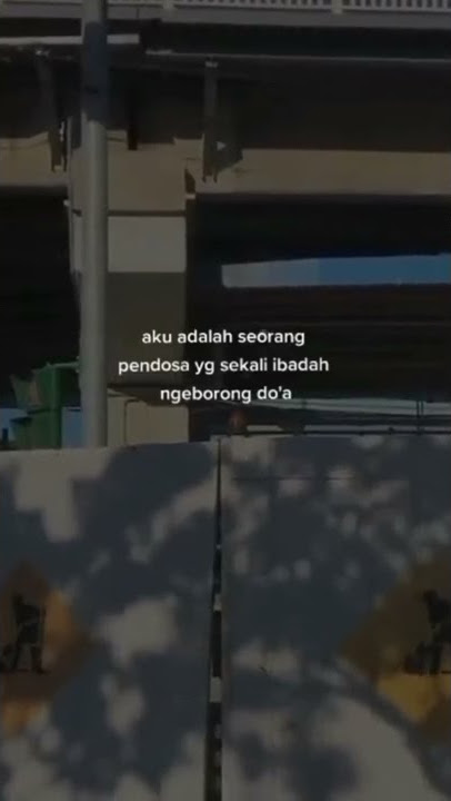 STORY WA AKU ADALAH SEORANG PENDOSA YG SEKALI IBADAH NGEBORONG DOA