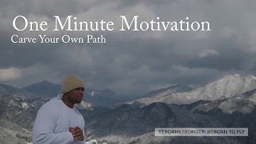 One Minute Motivation: Carve Your Own Path S01E05