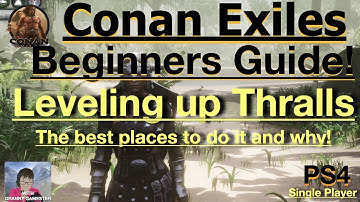 Leveling up Thralls! Conan Exiles Beginners Guide