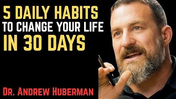 5 Daily Habits That Will Change Your Life In 30 Days | Most Powerful Speech By Dr. Andrew Huberman