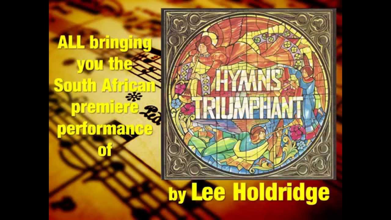 Hymns Triumphant South African Premiere! YouTube