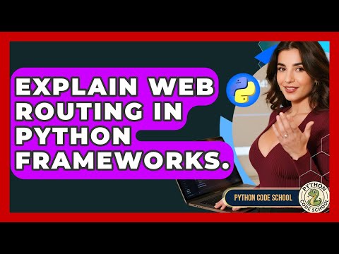 Explain Web Routing In Python Frameworks. - Python Code School