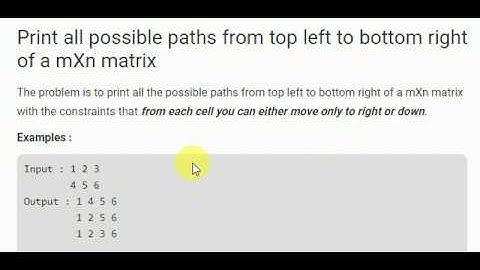 Print all possible paths from top left to bottom right of a mXn matrix| GeeksForGeeks | BackTracking