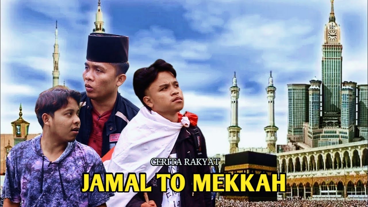 JAMAL TO MEKKAH - YouTube