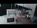 DIY Noise Box