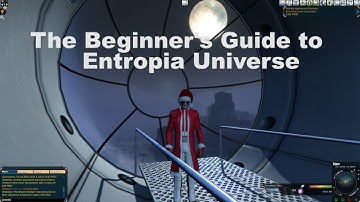 Entropia Universe: The Beginners Guide to Entropia Universe[The 2019 Edition]