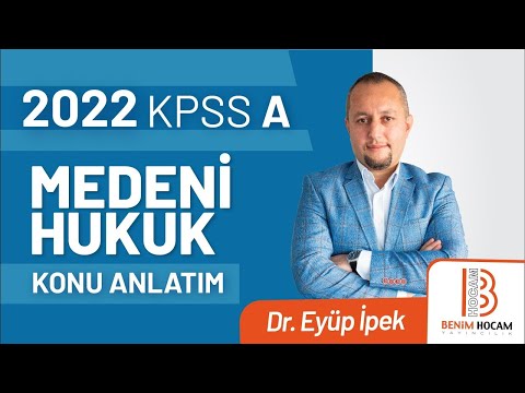 40) 2022 KPSS A Medeni Hukuk - Zilyetliğin korunması, zilyetlik karinesi, taşınır davası - Eyüp İPEK