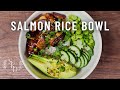 Easy and healthy salmon rice bowl you need to try