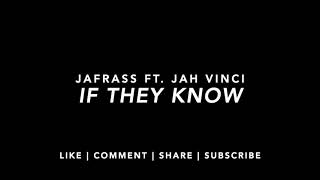 Jafrass Ft. Jah Vinci - If They Know (Slowed)