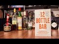 Beginning Your Own 12 Bottle Bar