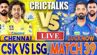 LIVE: CSK VS LSG, Match 39 | IPL Live Scores and Commentary | Chennai Vs Lucknow | Last 3