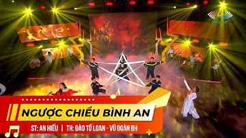 NGƯỢC CHIỀU BÌNH AN | ST: AN HIẾU - TH: ĐÀO TỐ LOAN, VŨ ĐOÀN BH | GIAI ĐIỆU BÌNH YÊN