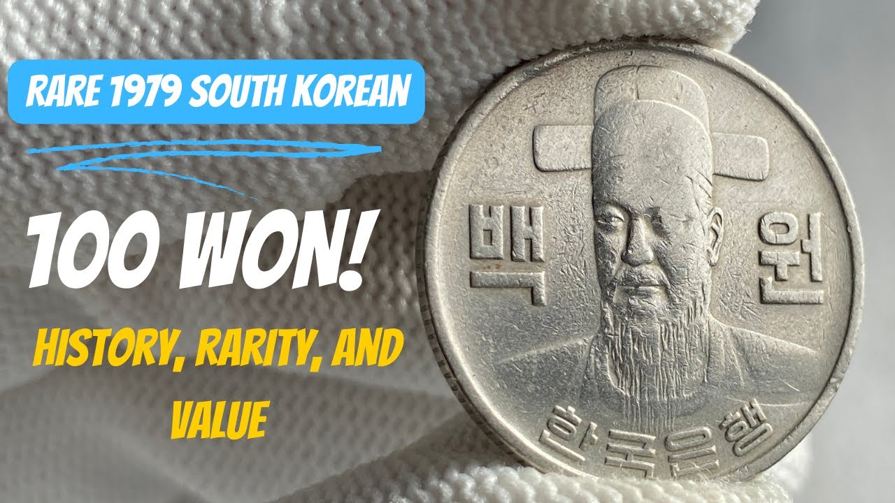 Rare 1979 South Korea 100 Won Coin History Rarity And Value YouTube