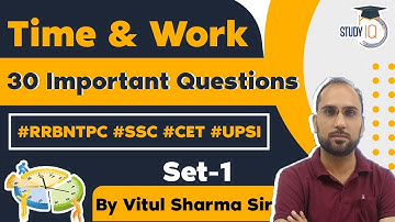 Time and Work Maths - 30 Important Questions Set 1 for RRB NTPC, SSC, Delhi Police 2021