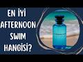 En İyi Afternoon Swim Muadili Hangisi?