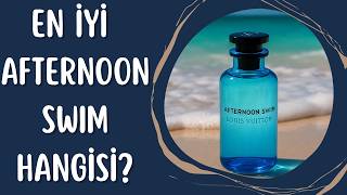 En İyi Afternoon Swim Muadili Hangisi?