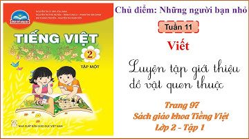 Viết 3-4 câu giới thiệu một đồ dùng trong nhà quen thuộc với em - Viết sáng tạo Lớp 2 CTST -Trang 97