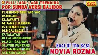 GERONG DEUI YAO YAO - JAYANTI - NOVIA ROZMA | FULL ALBUM POP SUNDA VERSI BAJIDOR TERPOPULER 