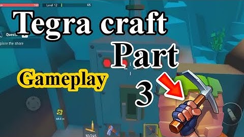 TEGRA CRAFTING AND BUILDING - ANDROID /iOS GAMEPLAY PART 3