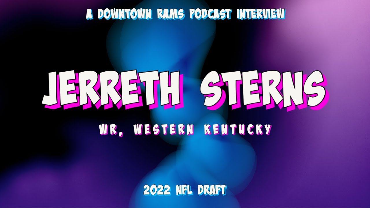 Downtown Rams 2022 NFL Draft Prospect Interview Jerreth Sterns, WR