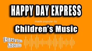 Childrens   Happy Day Express karaoke Version