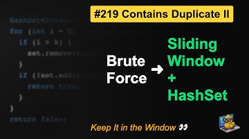 LeetCode #219: Contains Duplicate II in Java | Brute Force vs HashMap vs Sliding Window - Trick!