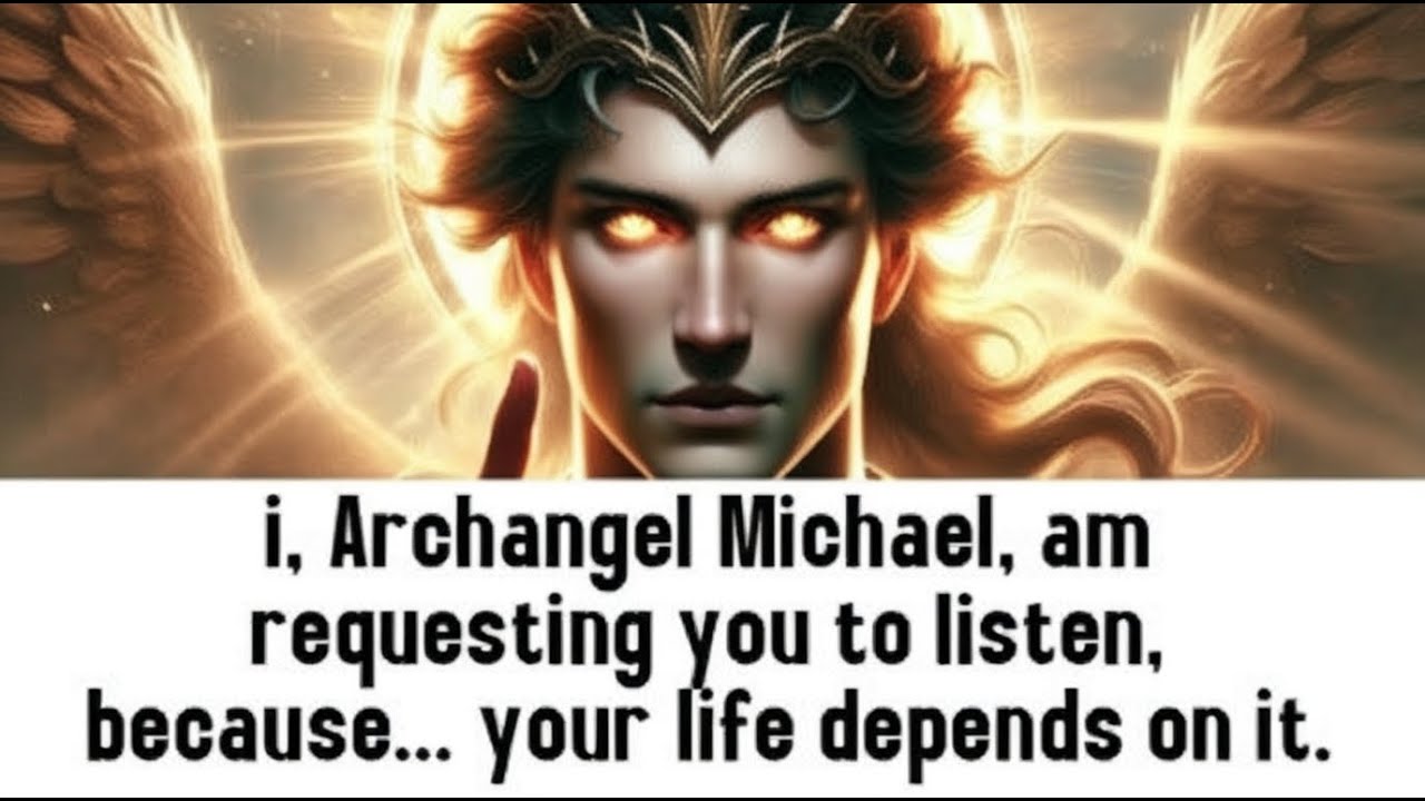 💸 Я, АРХАНГЕЛ МИХАИЛ, ПРОШУ ВАС ПРИСЛУШАТЬСЯ, ПОТОМУ ЧТО... ОТ ЭТОГО ЗАВИСИТ ВАША ЖИЗНЬ.