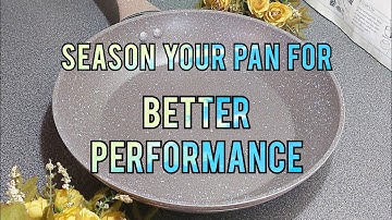 How to: Season a New Nonstick Frying Pan