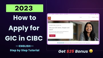 How to apply for GIC in CIBC Bank (Step by Step Tutorial in English) - 2023